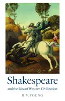 Shakespeare și ideea de civilizație occidentală - Shakespeare and the Idea of Western Civilization