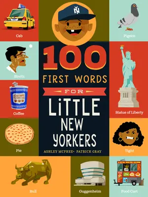 100 de prime cuvinte pentru micii newyorkezi - 100 First Words for Little New Yorkers