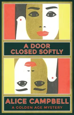O ușă închisă cu blândețe: Un mister din Epoca de Aur - A Door Closed Softly: A Golden Age Mystery