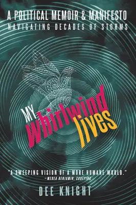 Viețile mele în vârtej: A Political Memoir & Manifestovolumul 51 - My Whirlwind Lives: A Political Memoir & Manifestovolume 51