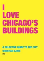 Iubesc clădirile din Chicago - I Love Chicago Buildings