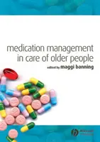 Managementul medicației în îngrijirea persoanelor vârstnice - Medication Management in Care of Older People