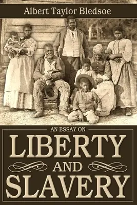 Un eseu despre libertate și sclavie - An Essay on Liberty and Slavery