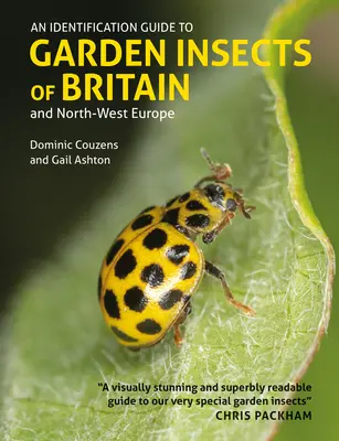Un ghid de identificare a insectelor de grădină din Marea Britanie și nord-vestul Europei - An Identification Guide to Garden Insects of Britain and North-West Europe