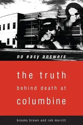 Nu există răspunsuri ușoare: Adevărul din spatele morții de la Columbine (Ediția aniversară de 20 de ani) - No Easy Answers: The Truth Behind Death at Columbine (20th Anniversary Edition)