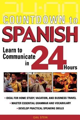 Numărătoare inversă la spaniolă: Învață să comunici în 24 de ore - Countdown to Spanish: Learn to Communicate in 24 Hours