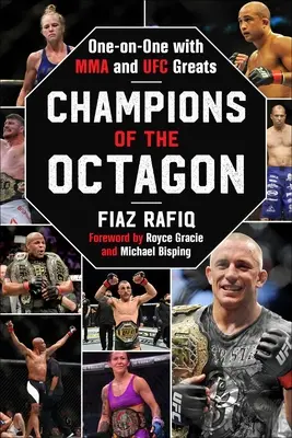 Campionii din octogon: Unu la unu cu marile glorii ale MMA și UFC - Champions of the Octagon: One-On-One with Mma and Ufc Greats