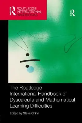 The Routledge International Handbook of Dyscalculia and Mathematical Learning Difficulties (Manualul internațional Routledge de discalculie și dificultăți de învățare matematică) - The Routledge International Handbook of Dyscalculia and Mathematical Learning Difficulties