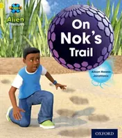 Project X: Alien Adventures: Galben: Pe urmele lui Nok - Project X: Alien Adventures: Yellow: On Nok's Trail