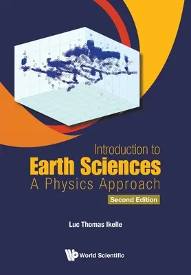 Introducere în științele pământului: O abordare a fizicii (ediția a doua) - Introduction to Earth Sciences: A Physics Approach (Second Edition)