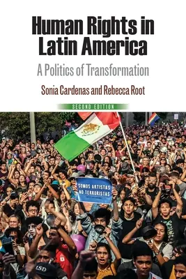 Drepturile omului în America Latină: O politică a transformării - Human Rights in Latin America: A Politics of Transformation