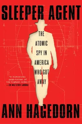 Sleeper Agent: Spionul atomic din America care a scăpat - Sleeper Agent: The Atomic Spy in America Who Got Away
