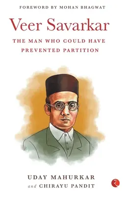 Veer Savarkar, omul care ar fi putut preveni împărțirea - Veer Savarkar the Man Who Could Have Prevented Partition