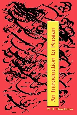 O introducere în persană (ediția a 3-a) - An Introduction to Persian (3rd Edition)