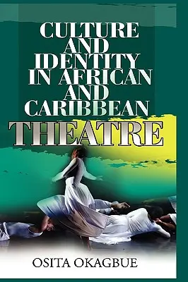Cultură și identitate în teatrul african și caraibian - Culture and Identity in African and Caribbean Theatre