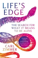 Life's Edge - Căutarea a ceea ce înseamnă să fii viu - Life's Edge - The Search for What It Means to Be Alive