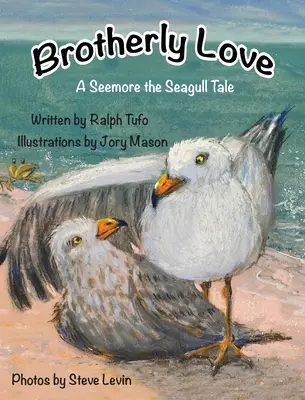 Dragoste frățească: A Seemore the Seagull Tale - Brotherly Love: A Seemore the Seagull Tale