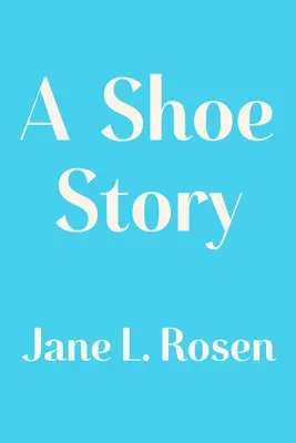 O poveste despre pantofi - A Shoe Story