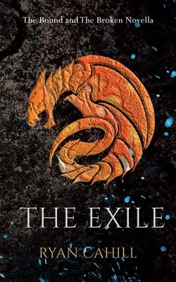 The Exile: Romanul The Bound and The Broken - The Exile: The Bound and The Broken Novella