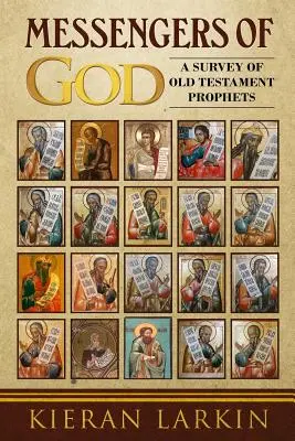 Mesagerii lui Dumnezeu: O analiză a profeților Vechiului Testament - Messengers of God: A Survey of Old Testament Prophets