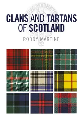 Clanuri și tartane din Scoția - Clans and Tartans of Scotland
