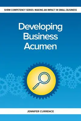 Dezvoltarea acumenului în afaceri - Developing Business Acumen