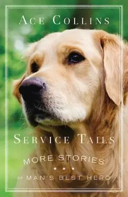 Service Tails: Alte povești ale celui mai bun erou al omului - Service Tails: More Stories of Man's Best Hero