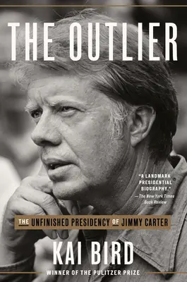 The Outlier: Președinția neterminată a lui Jimmy Carter - The Outlier: The Unfinished Presidency of Jimmy Carter