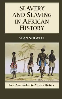 Sclavia și sclavia în istoria Africii - Slavery and Slaving in African History