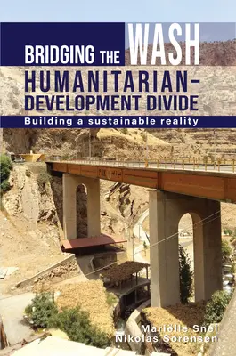 Bridging the Wash Humanitarian-Development Divide: Construirea unei realități durabile - Bridging the Wash Humanitarian-Development Divide: Building a Sustainable Reality