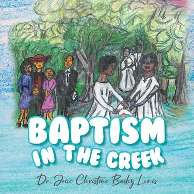 Botez în pârâu - Baptism in the Creek