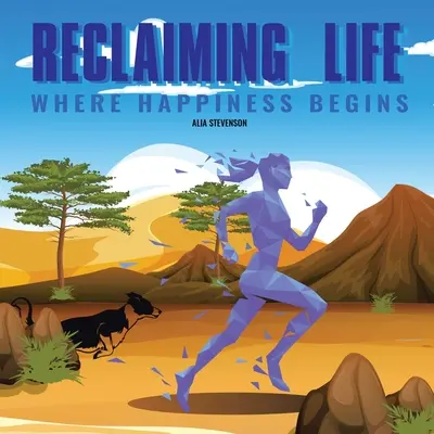 Reclaiming Life: Unde începe fericirea - Reclaiming Life: Where Happiness Begins
