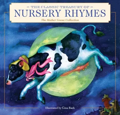 Tezaurul clasic de cântece de grădiniță: Colecția Mother Goose - The Classic Treasury of Nursery Rhymes: The Mother Goose Collection