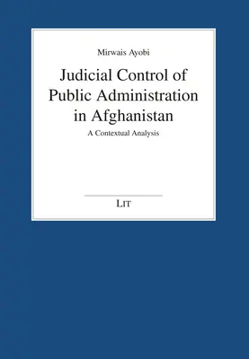 Controlul judiciar al administrației publice în Afganistan: O analiză contextuală - Judicial Control of Public Administration in Afghanistan: A Contextual Analysis