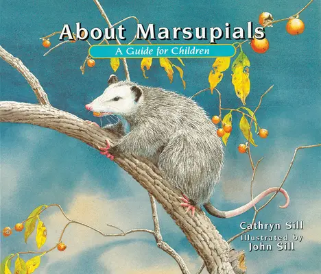 Despre marsupiale: Un ghid pentru copii - About Marsupials: A Guide for Children