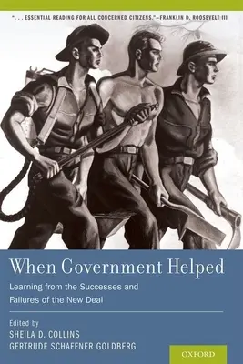Când guvernul a ajutat: Învățând din succesele și eșecurile New Deal - When Government Helped: Learning from the Successes and Failures of the New Deal