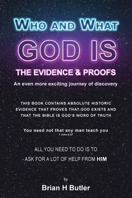 Cine și ce este Dumnezeu: Dovezi și dovezi - Who and What God Is: The Evidence and Proofs