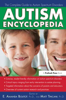 Enciclopedia autismului: Ghidul complet al tulburărilor din spectrul autist - Autism Encyclopedia: The Complete Guide to Autism Spectrum Disorders