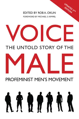 Voce masculină: The Untold Story of the Pro-Feminist Men's Movement - Voice Male: The Untold Story of the Pro-Feminist Men's Movement