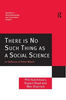 Nu există știință socială: În apărarea lui Peter Winch - There Is No Such Thing as a Social Science: In Defence of Peter Winch