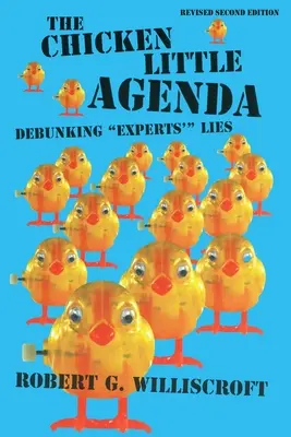 Agenda Chicken Little: Dezmințirea minciunilor experților