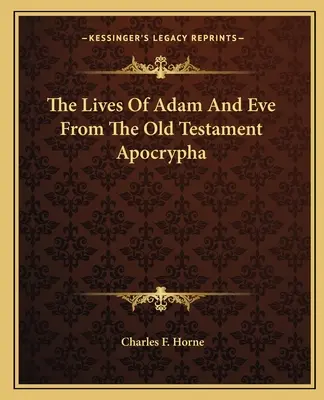 Viețile lui Adam și Eva din apocrifele Vechiului Testament - The Lives of Adam and Eve from the Old Testament Apocrypha