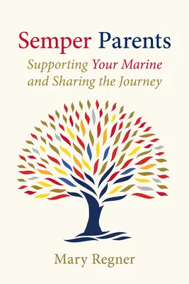 Semper Părinți: Sprijinirea Marinei tale și împărtășirea călătoriei - Semper Parents: Supporting Your Marine and Sharing the Journey