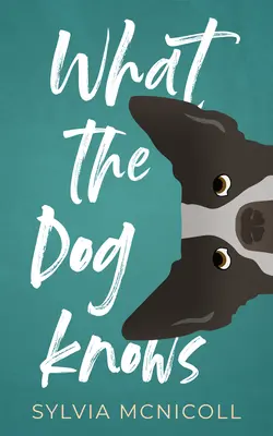 Ce știe câinele - What the Dog Knows