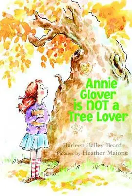 Annie Glover nu este o iubitoare de copaci - Annie Glover Is Not a Tree Lover