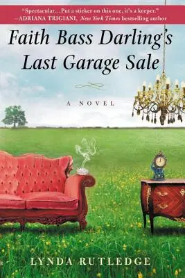 Ultima vânzare de garaj a lui Faith Bass Darling - Faith Bass Darling's Last Garage Sale