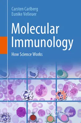 Imunologie moleculară: Cum funcționează știința - Molecular Immunology: How Science Works