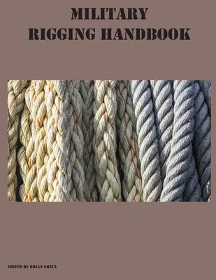 Manual militar de rigidizare - Military Rigging Handbook