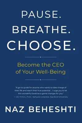 Pauză Respiră Alege: Become the CEO of Your Well-Being - Pause Breathe Choose: Become the CEO of Your Well-Being