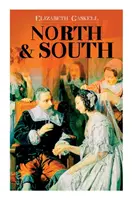 Nord și Sud: Victorian Romance Classic (inclusiv biografia autorului) - North & South: Victorian Romance Classic (Including Biography of the Author)